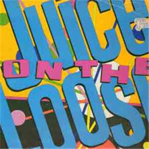 Juice On The Loose  - Juice On The Loose mp3 album