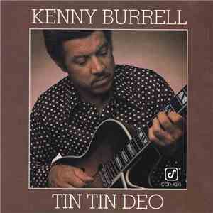 Kenny Burrell - Tin Tin Deo mp3 album