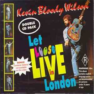 Kevin Bloody Wilson - Let Loose Live In London mp3 album