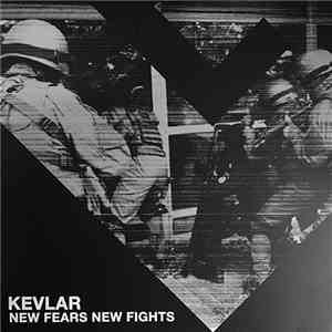 Kevlar - New Fears New Fights mp3 album
