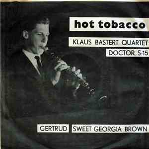 Klaus Bastert Quartet - Hot Tobacco mp3 album