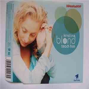 Kristine Blond - Teach Him mp3 album