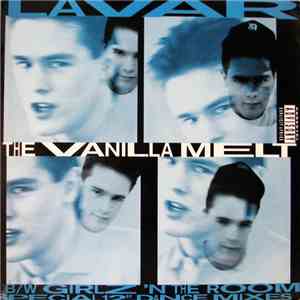 Lavar - The Vanilla Melt / Girlz 'N The Room (Special 12" Dance Mixes) mp3 album