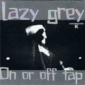 Lazy Grey - On Or Off Tap mp3 album