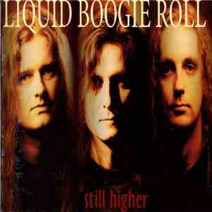 Liquid Boogie Roll - Still Higher mp3 album