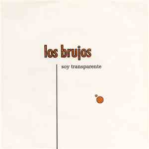 Los Brujos  - Soy Transparente mp3 album