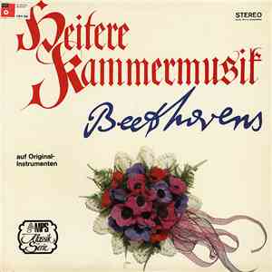 Ludwig van Beethoven - Heitere Kammermusik Beethovens Auf Original-Instrumenten mp3 album