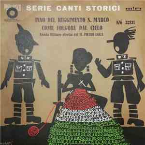 M° Pietro Lalli - Inno Del Reggimento S. Marco / Come Folgore Dal Cielo mp3 album