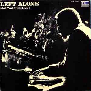Mal Waldron - Left Alone - Mal Waldron Live 1 mp3 album