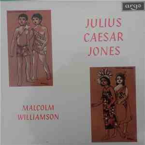 Malcolm Williamson - Julius Caesar Jones mp3 album