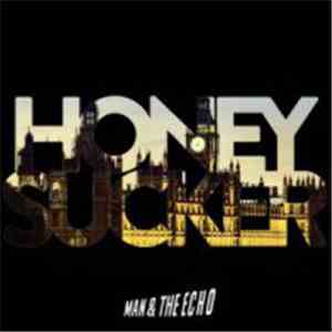 Man & The Echo - Honeysucker mp3 album