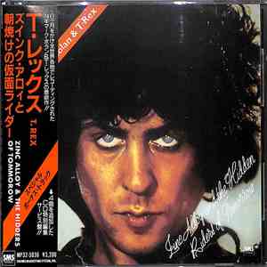 Marc Bolan & T•Rex - Zinc Alloy And The Hidden Riders Of Tomorrow - A Creamed Cage In August mp3 album