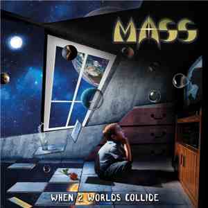 Mass  - When 2 Worlds Collide mp3 album