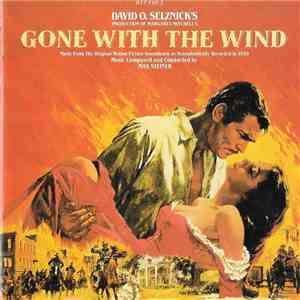 Max Steiner - Gone With The Wind (Music From The Original Motion Picture Soundtrack As Monophonically Recorded In 1939) mp3 album