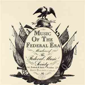 Members Of The Federal Music Society, Frederick R. Selch, John Baldon - Music Of The Federal Era mp3 album