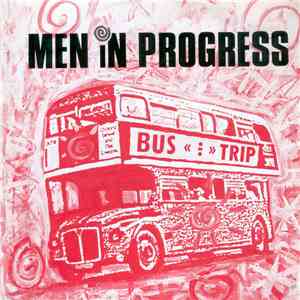 Men In Progress - The Bustrip mp3 album
