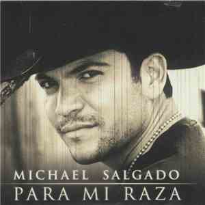 Michael Salgado - Para Mi Raza mp3 album