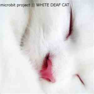 Microbit Project - White Deaf Cat mp3 album