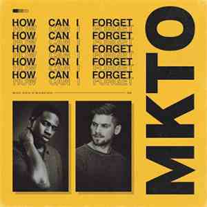 MKTO - How Can I Forget mp3 album