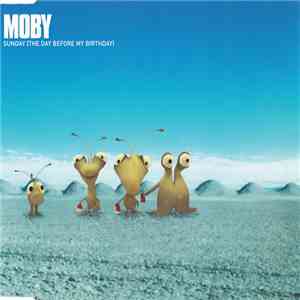 Moby - Sunday (The Day Before My Birthday) mp3 album