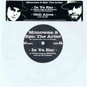 Monowax & Epic The Artist - In Ya Ear / Still Alive 7" mp3 album