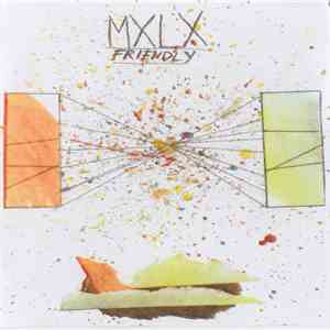 MXLX - Friendly mp3 album