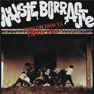 Naste Borraste - Pon Un Idiota En Tu Vida mp3 album