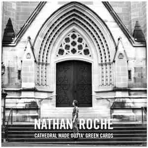 Nathan Roche - Cathedral Made Outta Green Cards mp3 album