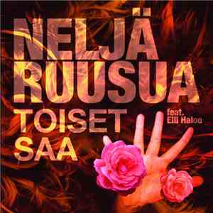 Neljä Ruusua Feat. Elli Haloo - Toiset Saa mp3 album