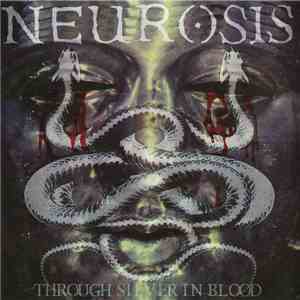 Neurosis - Through Silver In Blood mp3 album