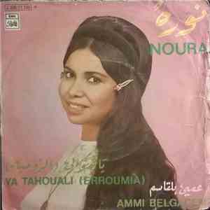 نوره = Noura - يا تهويلي = Ya Tahouali (Erroumia) / عمي بلڤاسم = Ammi Belgacem mp3 album