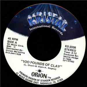 Orion  - 100 Pounds Of Clay mp3 album