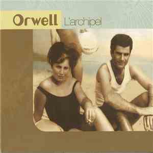 Orwell - L'Archipel mp3 album