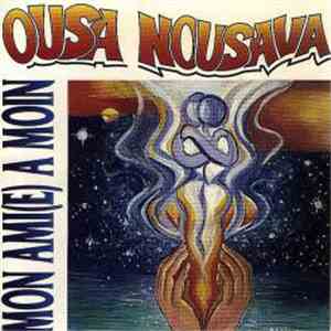 Ousa Nousava - Mon Ami(e) A Moin mp3 album