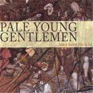 Pale Young Gentlemen - Black Forest (Tra La La) mp3 album