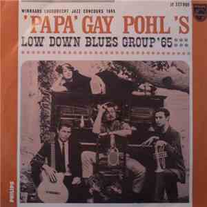 'Papa' Gay Pohl's Low Down Blues Group '65 - The Sheik Of Araby / Dope Head Blues / Goodmornin' Blues / The Sheik Of Araby mp3 album
