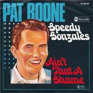 Pat Boone - Speedy Gonzales / Ain'tThat A Shame mp3 album