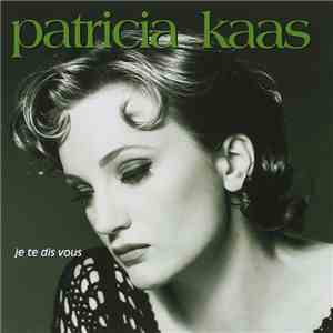 Patricia Kaas - Je Te Dis Vous mp3 album