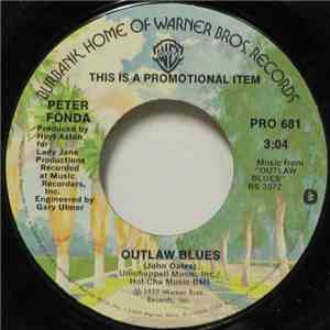 Peter Fonda / Peter Fonda & Susan Saint James - Outlaw Blues / I Dream Of Highways mp3 album