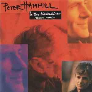 Peter Hammill - In The Passionskirche - Berlin MCMXCII mp3 album
