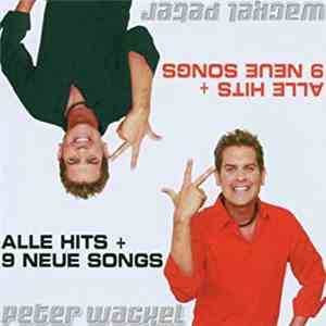 Peter Wackel - Best Of Peter Wackel (Alle Hits + 9 Neue Songs) mp3 album