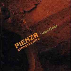 Pienza Ethnorkestra - Indiens D'Europe mp3 album