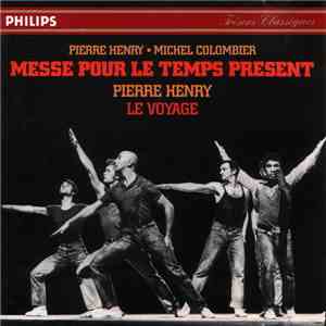 Pierre Henry, Michel Colombier - Messe Pour Le Temps Présent / Le Voyage mp3 album