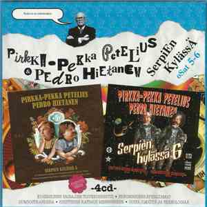 Pirkka-Pekka Petelius & Pedro Hietanen - Serpien Kylässä Osat 5-6 mp3 album