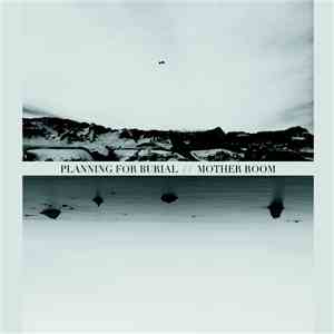 Planning For Burial, Mother Room - Split mp3 album