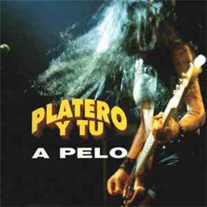 Platero Y Tu - A Pelo mp3 album