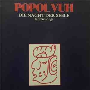 Popol Vuh - Die Nacht Der Seele mp3 album