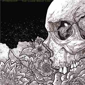 Pyreship - The Liars Bend Low mp3 album