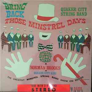 Quaker City String Band, Norman Brooks, The Quaker City Kids - Bring Back Those Minstrel Days mp3 album