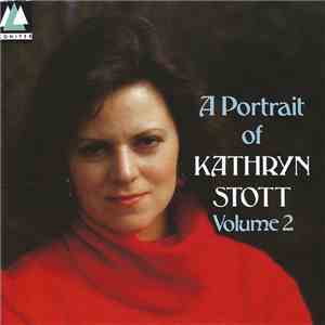 Rachmaninov, Debussy, Chopin, Liszt, Kathryn Stott - A Portrait Of Kathryn Stott (Volume 2) mp3 album